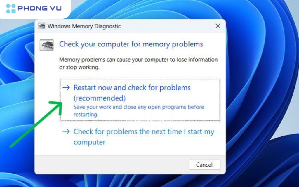 Chọn Restart now and check for problems (recommended) để khởi động lại máy tính và bắt đầu kiểm tra RAM