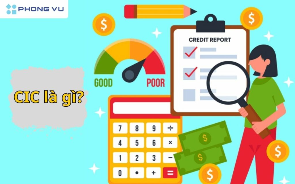 CIC là Trung tâm thông tin tín dụng quốc gia Việt Nam trực thuộc ngân hàng nhà nước Việt Nam