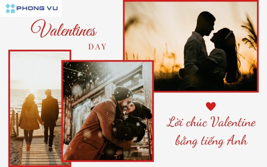 Nếu bạn muốn tạo sự khác biệt trong ngày Valentine, những lời chúc bằng tiếng Anh sẽ là một lựa chọn thú vị