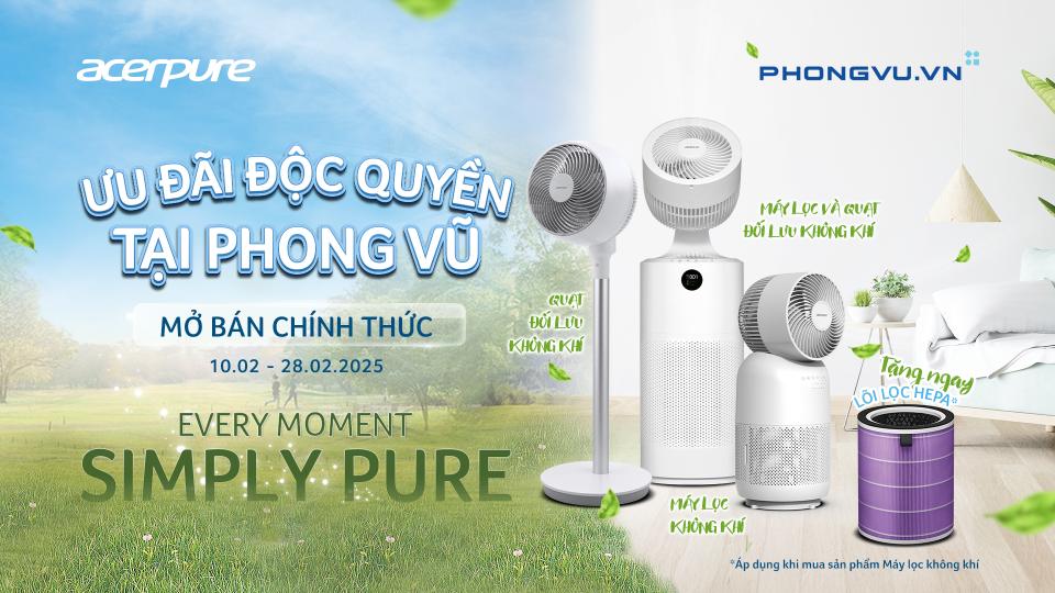 Đừng quên ghé thăm Phong Vũ để trải nghiệm và nhận ưu đãi đặc biệt khi mua các sản phẩm Acerpure nhé! Acerpure - Lựa chọn hoàn hảo cho không gian sống thuần khiết