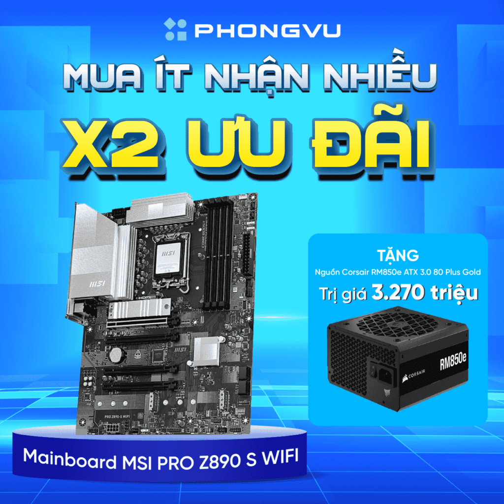 Build PC Cùng MSI PRO Z890-S WIFI - Nhận Ngay Nguồn Corsair RM850e Cao Cấp! 1 mua mainboard z890 tang nguon 1 1