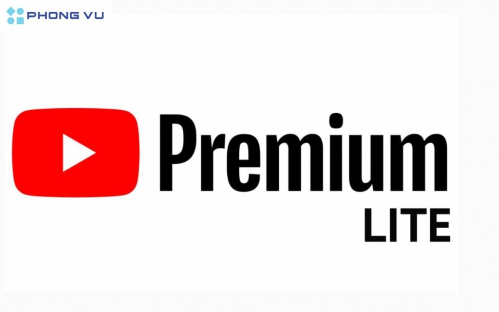 Gói Youtube Premium Lite ra mắt: Không quảng cáo, giá rẻ hơn