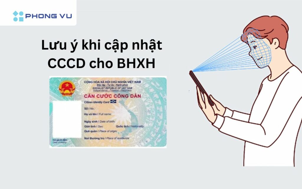 Lưu ý khi cập nhật CCCD cho BHXH