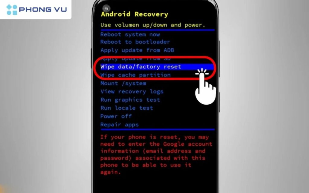 Chọn Wipe data/factory reset