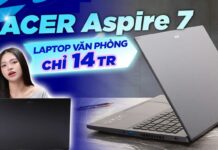 Đánh giá Acer Aspire 7 A715-76-53PJ: Laptop văn phòng hiệu năng vượt trội trong tầm giá dưới 15 triệu Đánh giá Acer Aspire 7 A715-76-53PJ: Laptop văn phòng hiệu năng vượt trội trong tầm giá dưới 15 triệu