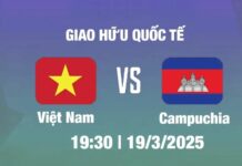Việt Nam vs Campuchia ngày 19/3/2025: Lịch thi đấu, nhận định Trận giao hữu bóng đá giữa Việt Nam vs Campuchia