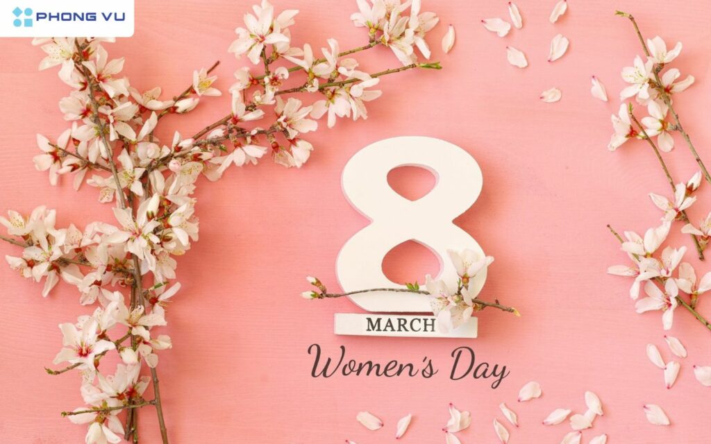 Lời chúc ý nghĩa cho phái đẹp nhân ngày 8/3