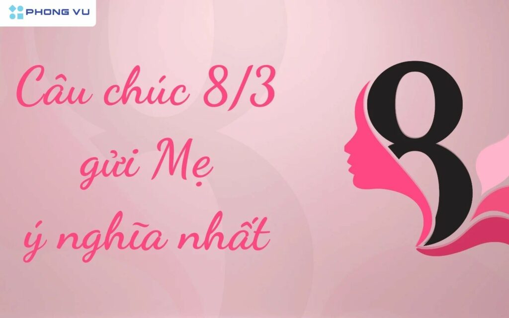 Lời chúc 8/3 dành cho mẹ