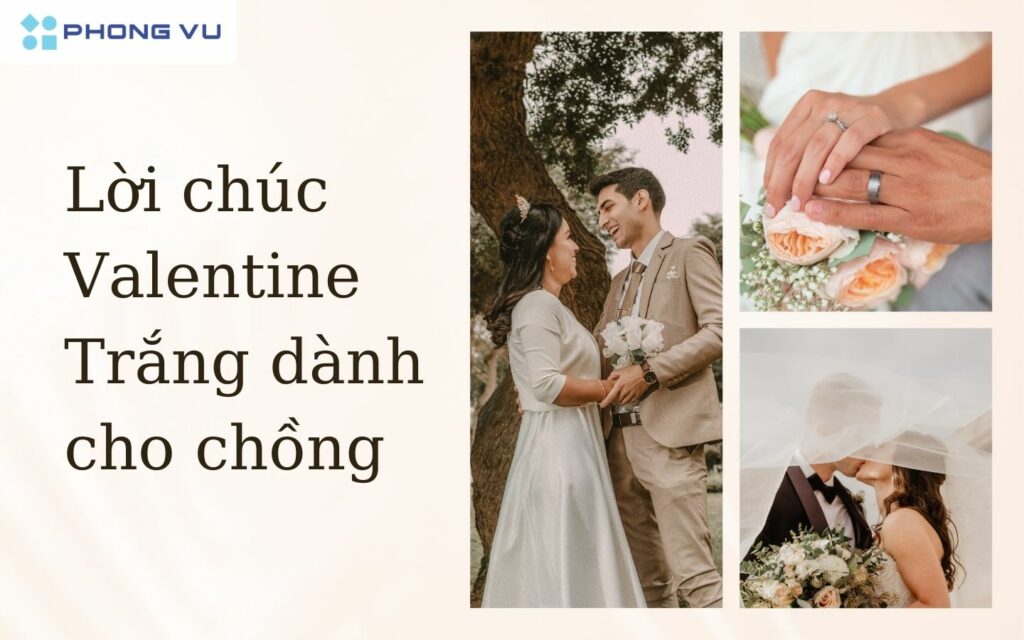 Gửi đến chồng những lời chúc ý nghĩa để thể hiện sự yêu thương và trân trọng