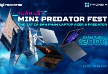 Tuần lễ Acer Mini Predator Fest tại Phong Vũ: Coupon giảm giá 200K cho laptop gaming Acer Tuần lễ Acer Mini Predator Fest tại Phong Vũ: Coupon giảm giá 200K cho laptop gaming Acer
