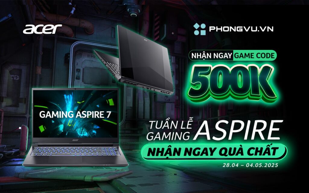 Tuần lễ Acer Gaming Aspire 2025: Mua laptop gaming Aspire 5 & 7 nhận ngay thẻ nạp game 500.000 VNĐ 1 Tuần lễ Acer Gaming Aspire 2025: Mua laptop gaming Aspire 5 & 7 nhận ngay thẻ nạp game 500.000 VNĐ