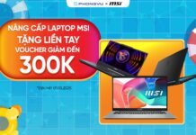 Laptop MSI – Coupon on top đến 300K: Chương trình khuyến mãi hấp dẫn từ Phong Vũ Laptop MSI - Coupon on top đến 300K: Chương trình khuyến mãi hấp dẫn từ Phong Vũ