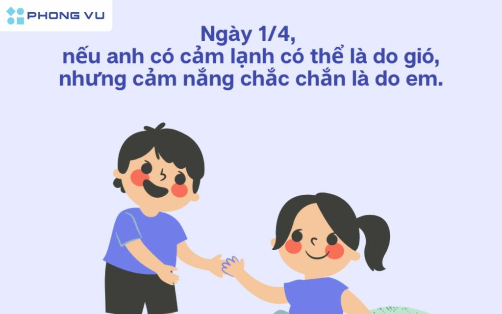 Cap thả thính ngày Cá tháng Tư dành cho các bạn nam