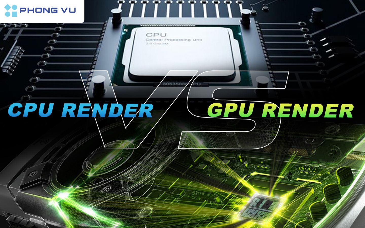 Render là gì? Cách chọn PC Render siêu mượt, nhanh gọn 2025 3 Yếu tố quyết định khi Render.