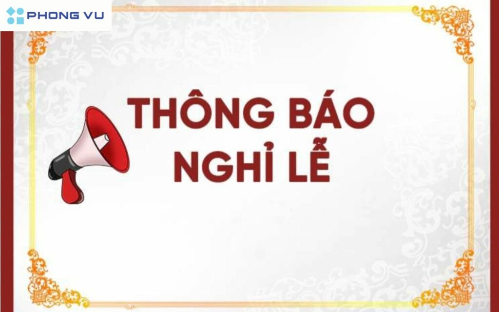 Tổng hợp mẫu thông báo nghỉ lễ 30/4/2025 cho công ty, trường học, cơ quan nhà nước 1 Thông báo nghỉ lễ 30/4 cho công ty