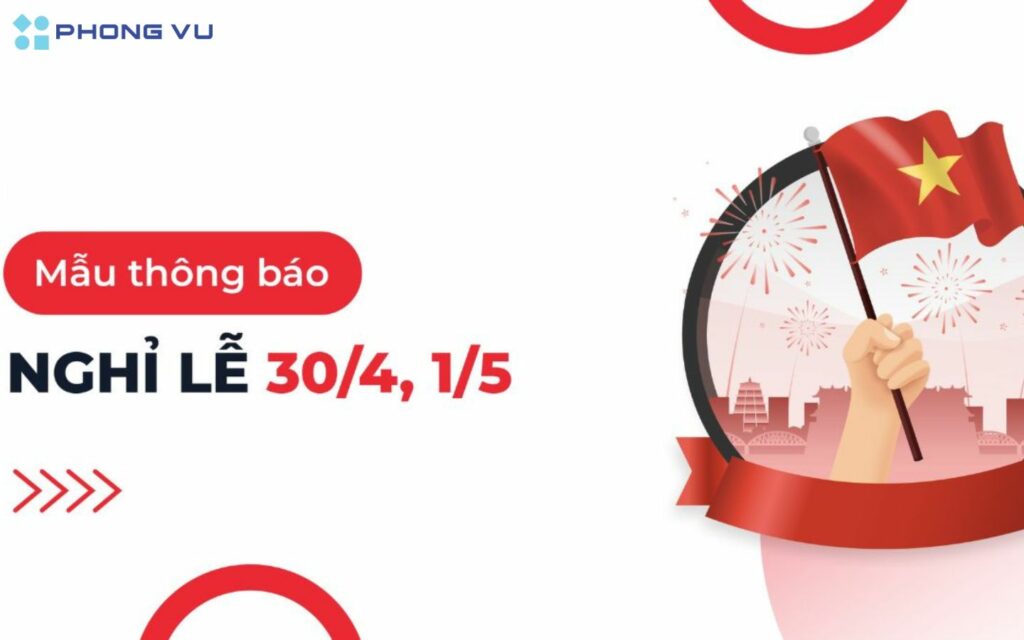 Tổng hợp mẫu thông báo nghỉ lễ 30/4/2025 cho công ty, trường học, cơ quan nhà nước 4 Thông báo về lịch nghỉ lễ 30/4 và 1/5