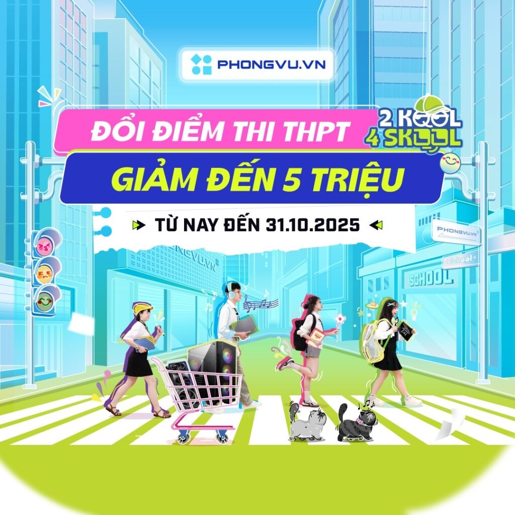 Chương trình "Đổi điểm thi THPT - Giảm đến 5 triệu đồng" tại Phong Vũ.