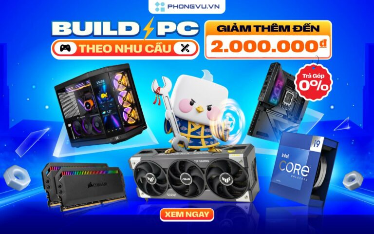 Build PC Nhận Ngay Coupon Giảm đến 2 Triệu đồng Tại Phong Vũ