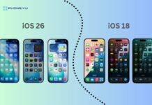 So sánh iOS 26 và iOS 18: Liệu có nên nâng cấp?