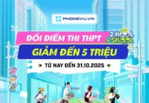 Đổi điểm thi THPT – Nhận siêu ưu đãi laptop đến 5 triệu, tặng kèm bộ quà đến 2 triệu