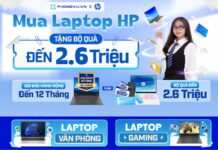 Mua laptop HP tại Phong Vũ nhận bộ quà lên đến 2,6 triệu đồng Mua laptop HP tại Phong Vũ nhận bộ quà lên đến 2,6 triệu đồng