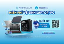 Vệ sinh Laptop, PC miễn phí tại toàn hệ thống showroom Phong Vũ Vệ sinh laptop, PC miễn phí tại Phong Vũ