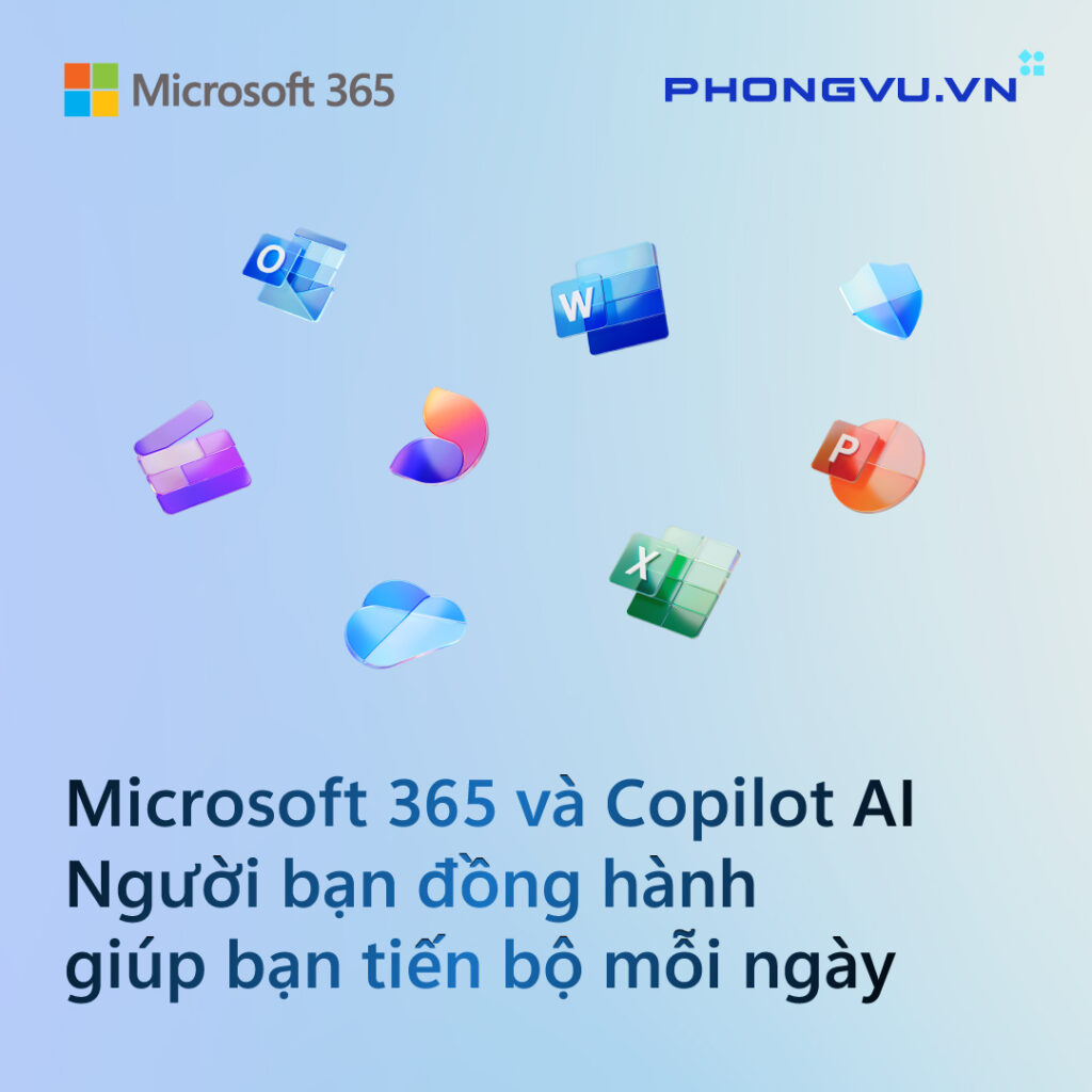 Trải nghiệm Microsoft 365 và Copilot AI chính hãng cùng Phong Vũ 1 Trải nghiệm Microsoft 365 và Copilot AI chính hãng cùng Phong Vũ