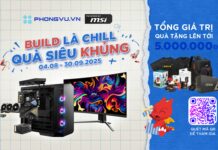 Build PC với linh kiện MSI nhận quà tặng đến 5.000.000 đồng cùng Phong Vũ Mua Powered by MSI nhận quà tặng phụ kiện