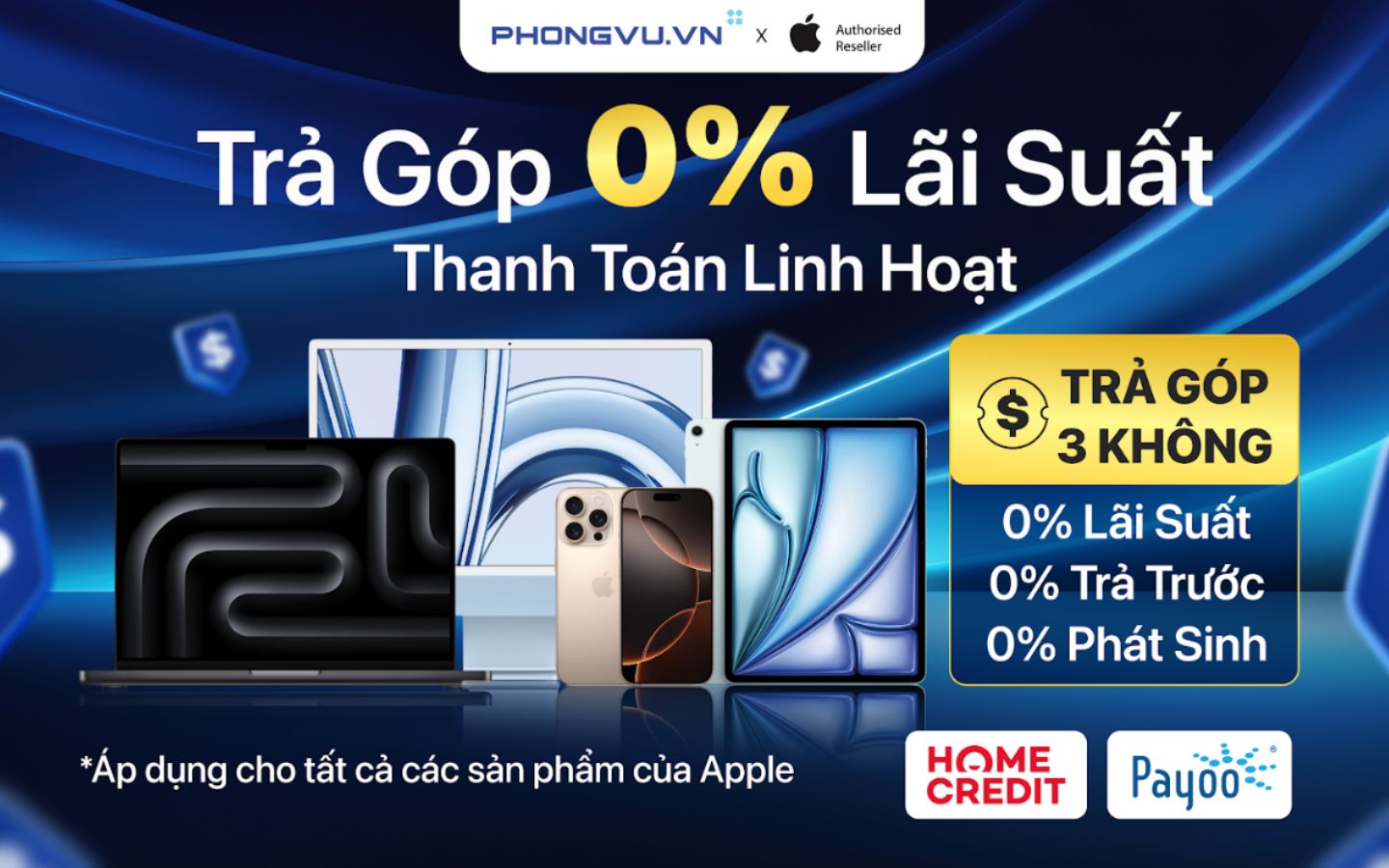 Mua sản phẩm Apple trả góp 0% lãi suất tại Phong Vũ