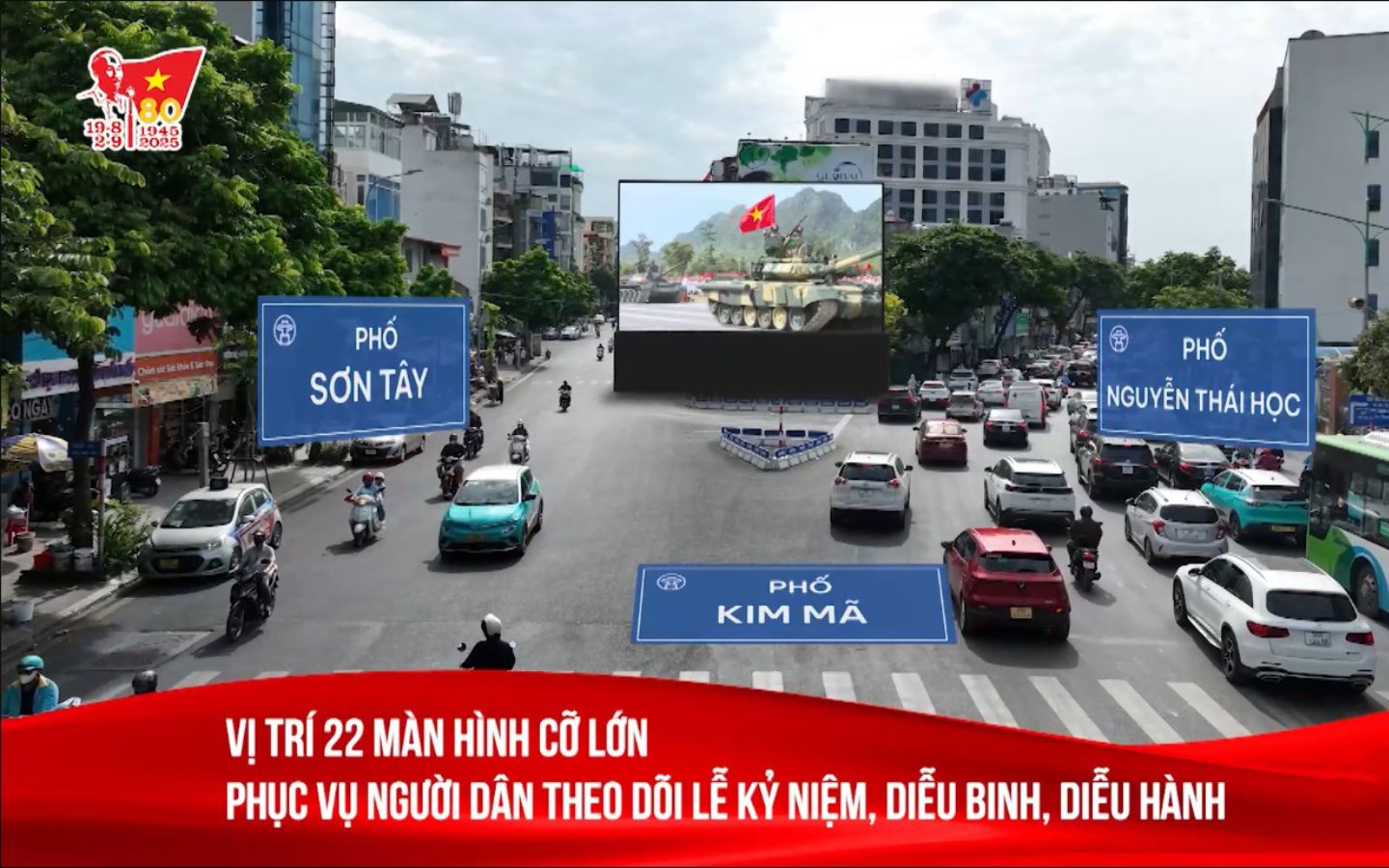 Xem diễu binh 2/9 ở đâu? Các tuyến đường xem diễu binh, diễu hành A80 3 22 màn hình cỡ lớn phục vụ người dân theo dõi diễu binh, diễu hành