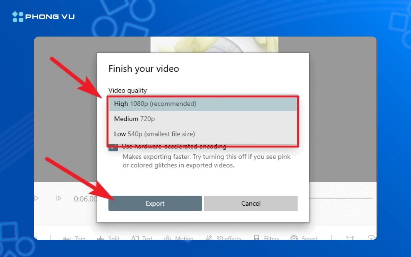 Chọn chất lượng video và xuất file
