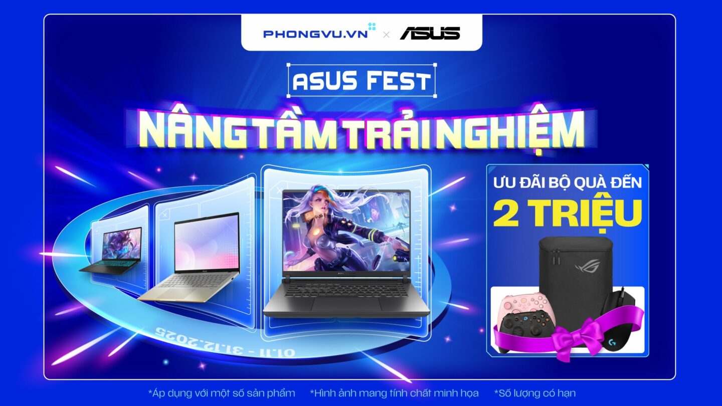 ASUS Fest: Nhận bộ quà cực chất trị giá đến 2 triệu đồng