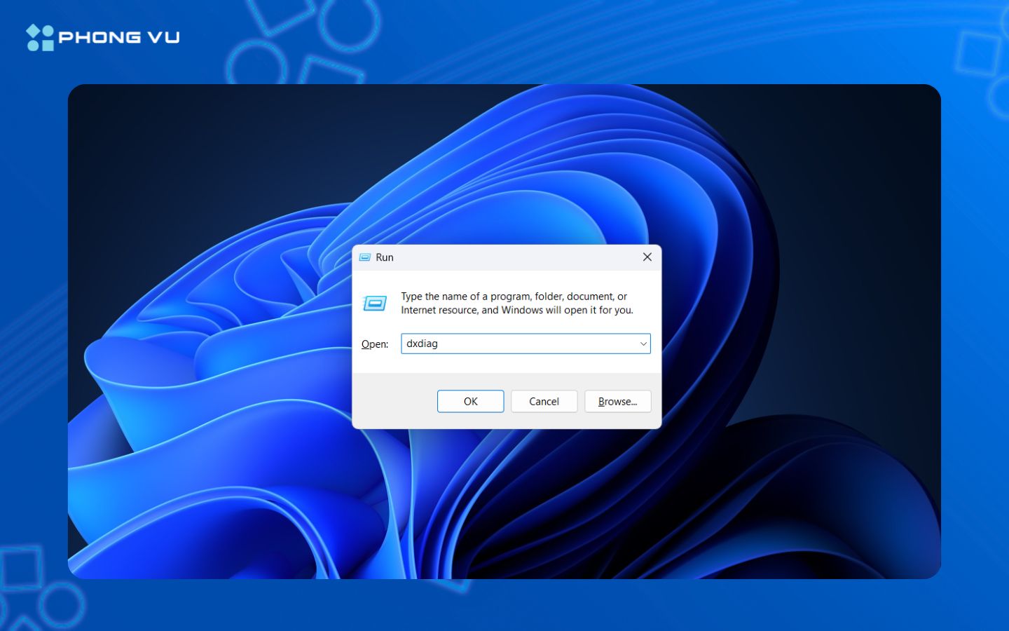 nhập dxdiag, rồi nhấn Enter