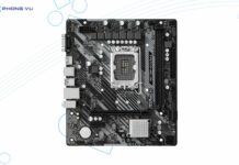 Main H610 hỗ trợ CPU nào? Main H610 còn đáng mua trong năm 2025 không? Main H610 hỗ trợ CPU nào? Main H610 còn đáng mua trong năm 2025 không?