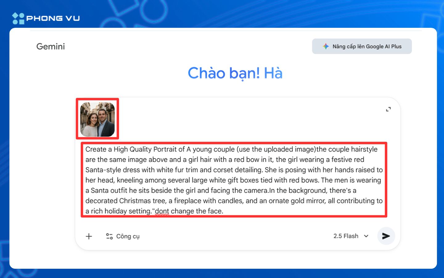 Mẫu prompt tạo ảnh Noel cùng người yêu bằng Gemini AI 9 Tải lên ảnh gốc của hai bạn, nhập prompt theo mẫu