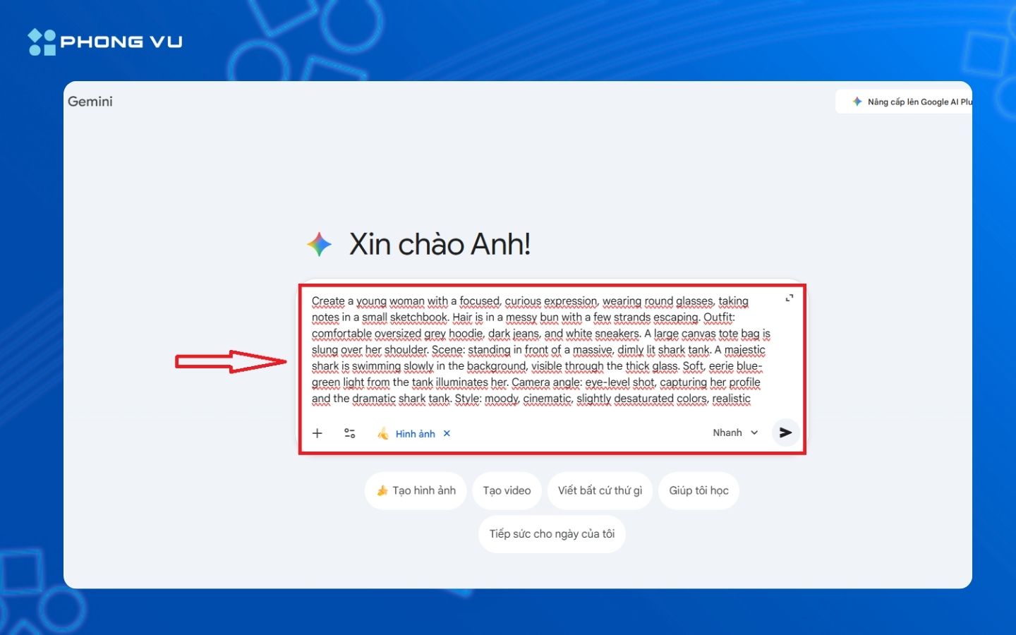 Prompt tạo ảnh tham quan thủy cung với Gemini AI 8 Dán prompt vào khung chat để Gemini bắt đầu tạo hình ảnh