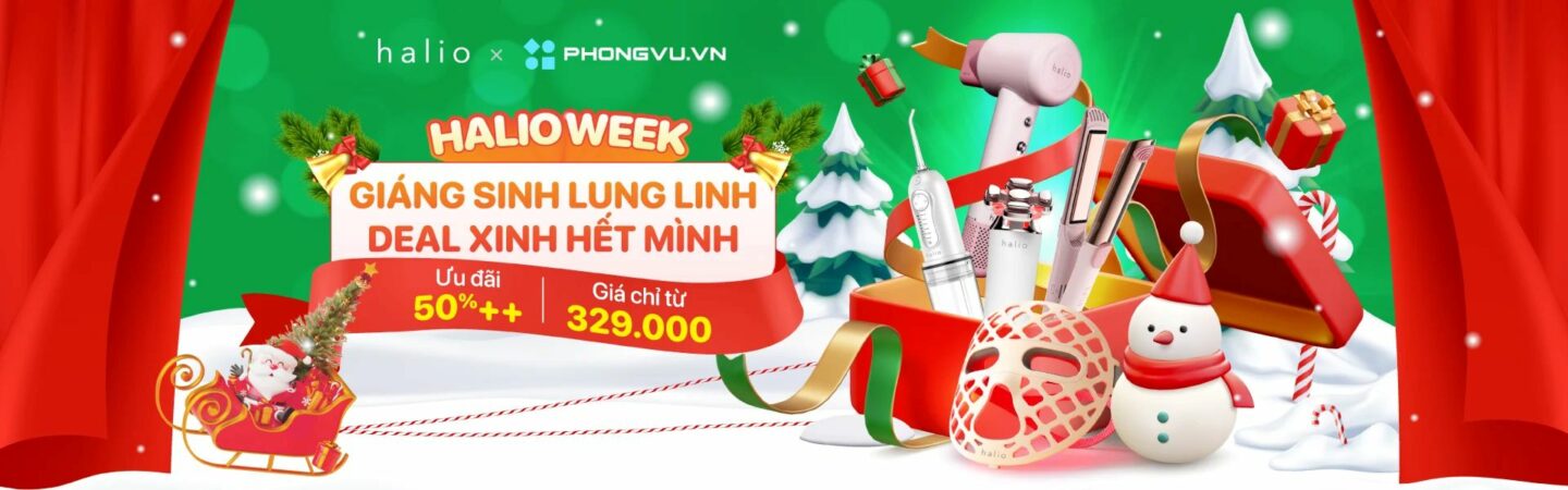 HALIO WEEK tại Phong Vũ: Ưu đãi làm đẹp mùa Giáng Sinh 1 HALIO WEEK tại Phong Vũ: Ưu đãi làm đẹp mùa Giáng Sinh