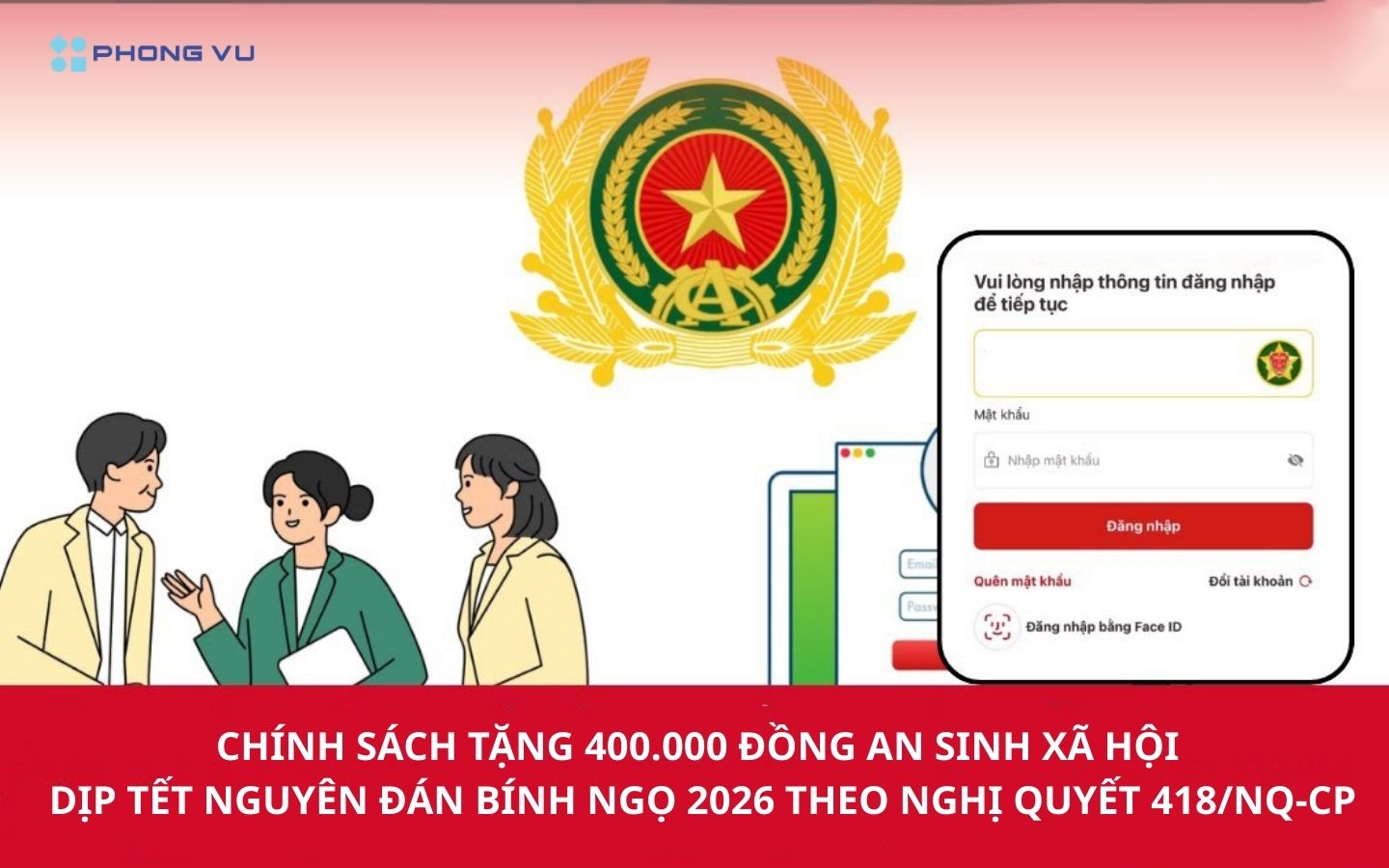 Tặng 400.000 đồng an sinh xã hội dịp Tết Nguyên đán Bính Ngọ 2026 theo Nghị quyết 418/NQ-CP