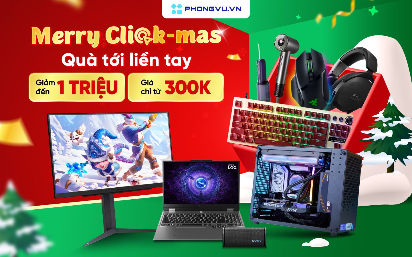 Mery Click-mas cùng Phong Vũ, quà tới liền tay