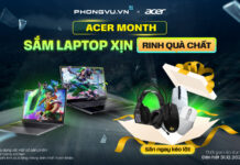 Sắm Acer mùa ưu đãi, rinh ngay quà tặng giá trị tại Phong Vũ Sắm Acer mùa ưu đãi, rinh ngay quà tặng giá trị tại Phong Vũ