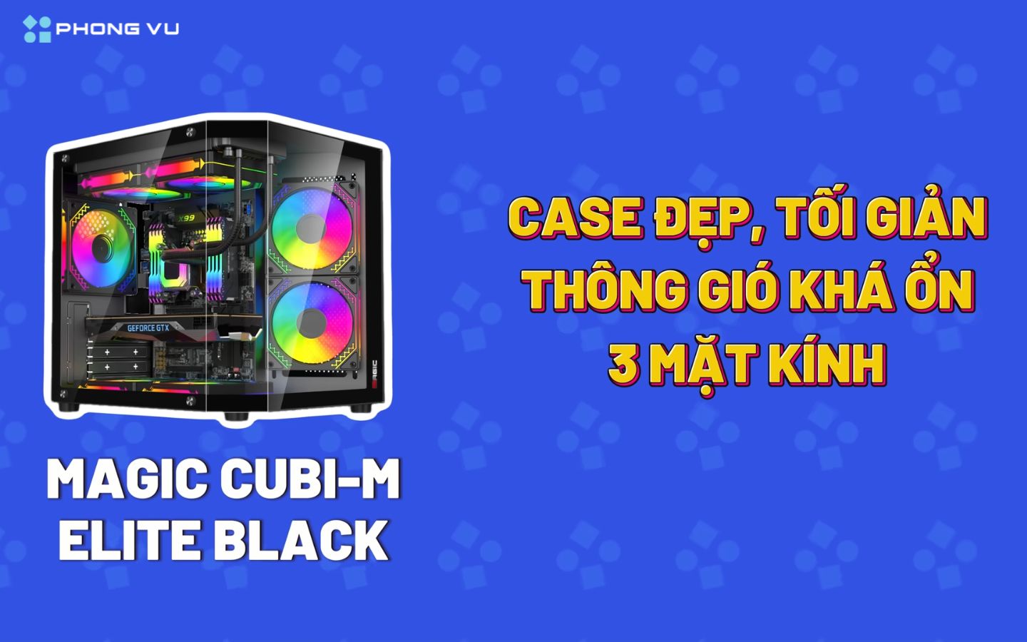 Case MAGIC CUBI-M ELITE BLACK được thiết kế dạng Micro-ATX với kích thước 325x270x315mm