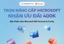 Ưu đãi đặc biệt: Khách hàng thân thiết Microsoft nhận ngay 400.000 VNĐ Ưu đãi Microsoft cho khách hàng tại Phong Vũ