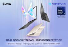 Ưu đãi đặt trước Laptop MSI Prestige Series tại Phong Vũ Ưu đãi đặt trước Laptop MSI Prestige Series tại Phong Vũ