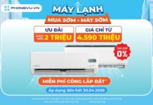 Mua máy lạnh tại Phong Vũ: Miễn phí công lắp đặt và ưu đãi hấp dẫn