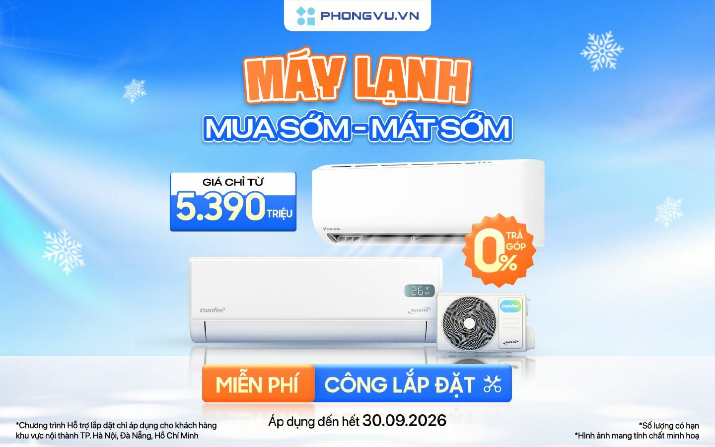 Mua máy lạnh tại Phong Vũ - Miễn phí công lắp đặt và ưu đãi giảm đến 300K 1 Miễn phí công lắp đặt khi mua máy lạnh tại Phong Vũ, áp dụng tại TP.HCM, Hà Nội và Đà Nẵng