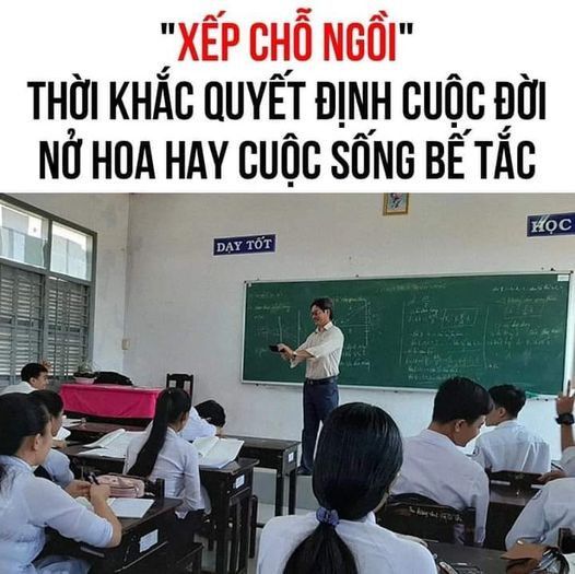 Xếp chỗ ngồi quyết định cả học kỳ