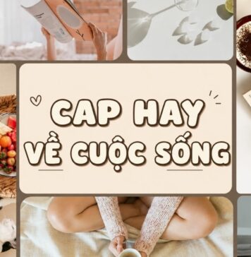 99+ Cap hay về cuộc sống vui vẻ, tích cực giúp bạn yêu đời mỗi ngày 999+ Cap hay về cuộc sống vui vẻ, tích cực giúp bạn yêu đời mỗi ngày