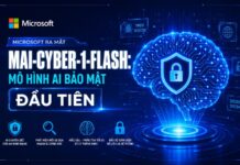 Microsoft ra mắt MAI-Cyber-1-Flash: Mô hình AI bảo mật đầu tiên đối đầu Anthropic và OpenAI Microsoft ra mắt MAI-Cyber-1-Flash: Mô hình AI bảo mật đầu tiên đối đầu Anthropic và OpenAI
