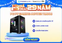 Mừng sinh nhật Phong Vũ nhận ngay ưu đãi đến 3 triệu đồng từ Viễn Sơn TeamGroup Sinh nhật Phong Vũ: Viễn Sơn TeamGroup ưu đãi 3 triệu
