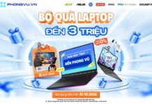 Mua Laptop tặng bộ quà đến 3 triệu đồng tại Phong Vũ Mua Laptop tặng bộ quà đến 3 triệu đồng tại Phong Vũ